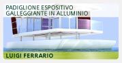 Padiglione espositivo galleggiante in alluminio - Luigi Ferrario