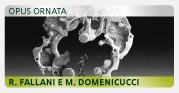 Opus ornata - Roberto Fallani e Massimo domenicucci